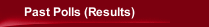 Past Polls (Results)